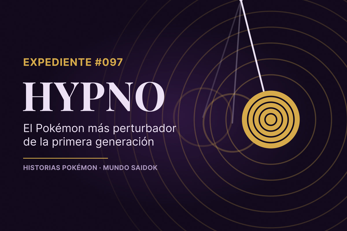 Expediente #097: Hypno, el Pokémon más perturbador de la primera generación — Historias Pokémon de Mundo Saidok
