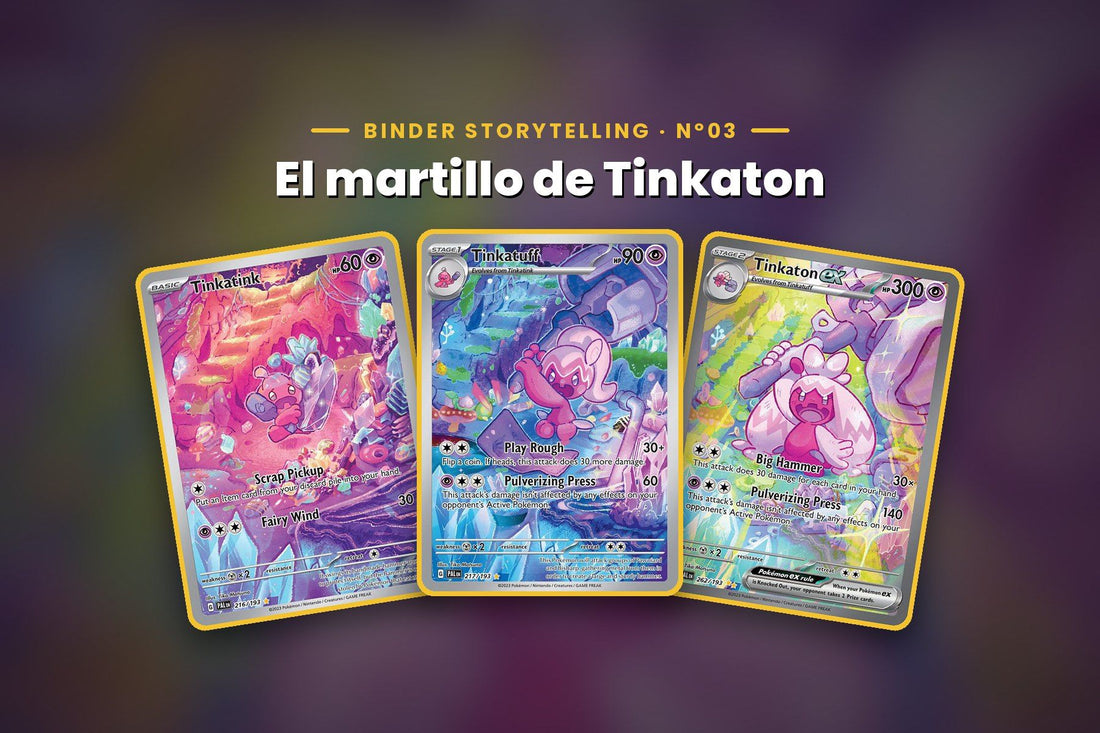 Binder Storytelling Nº03: Tinkatink 216/193, Tinkatuff 217/193 y Tinkaton ex 262/193 de Evoluciones en Paldea en abanico