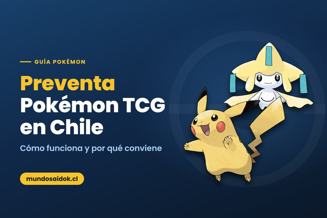 Portada de la guía: Preventa Pokémon TCG en Chile — Cómo funciona y por qué conviene | Mundo Saidok