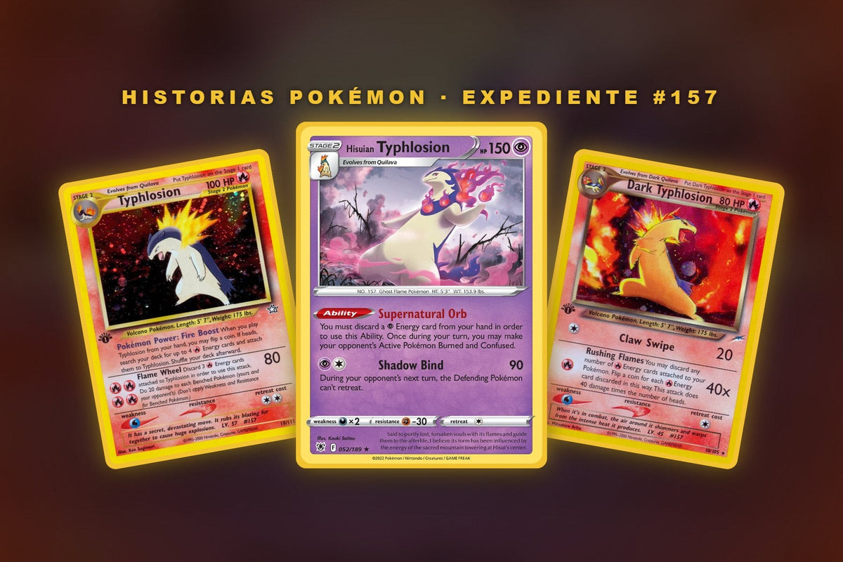 Cartas Typhlosion, Hisuian Typhlosion y Dark Typhlosion — Historias Pokémon, expediente #157